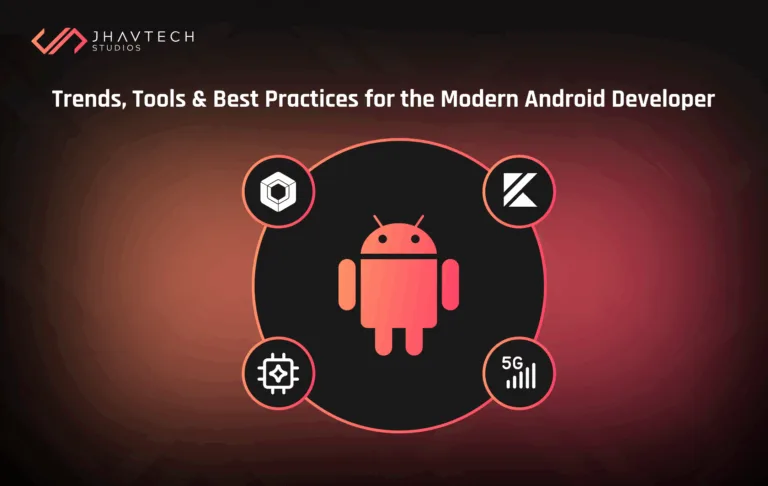 Trends, Tools, & Best Practices for the Modern Android Developer