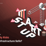 Startup security risks