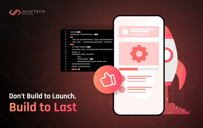 Build a mobile app to last, not to launch