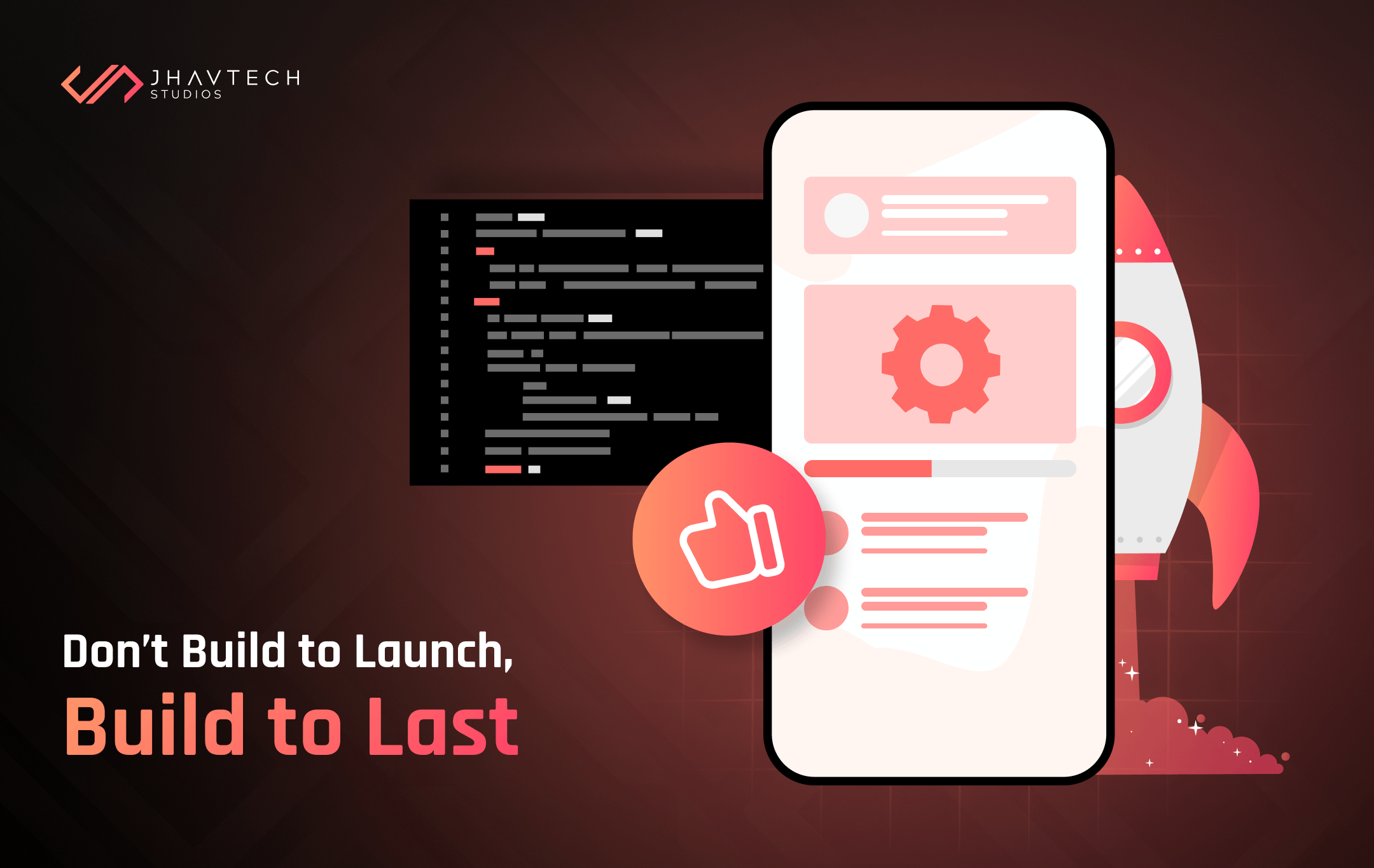Build a mobile app to last, not to launch